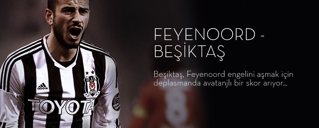 Feyenoord – Beşiktaş Maçı En iyi Oranları Bets10 da!