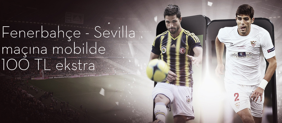 Fenerbahçe – Sevilla Maçına Mobilde Bonus Bets10’da