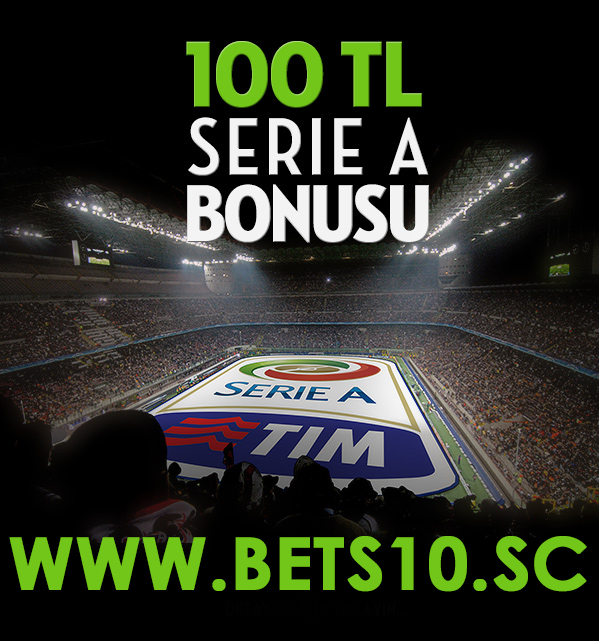 Bets10 Serie A da 100 TL Bonus