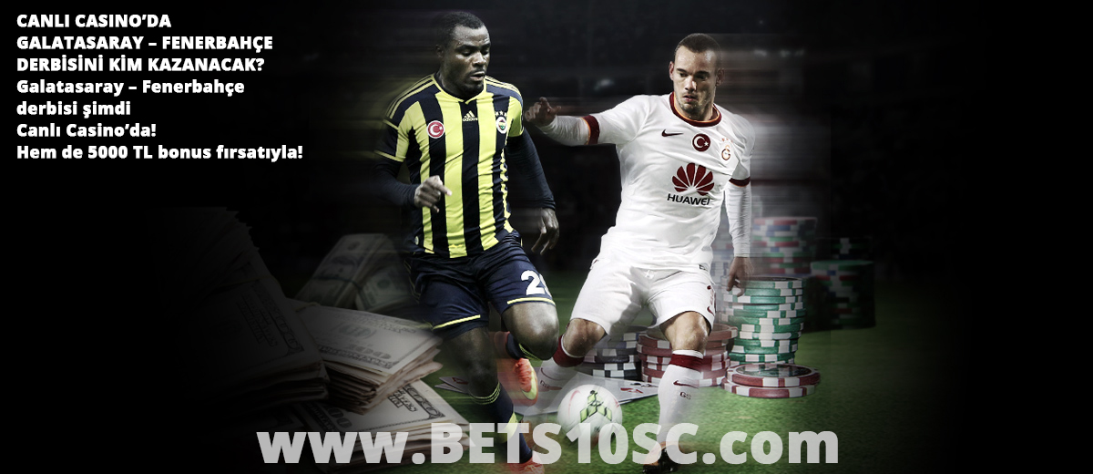 Bets10 Canlı Casino Fenerbahçe- Galatasaray Derbi Kampanyası