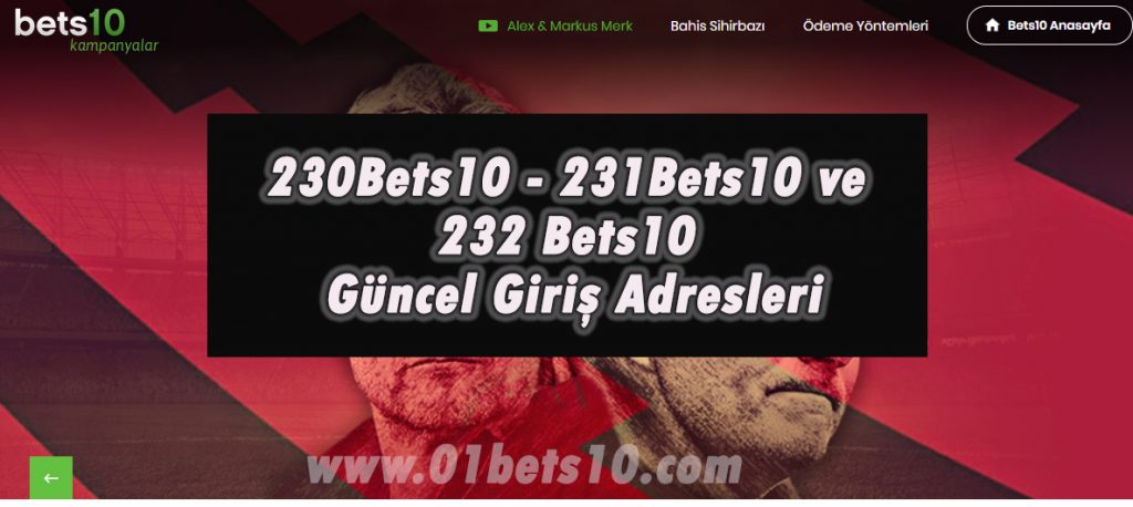 230Bets10 – 231Bets10 ve 232 Bets10 Güncel Giriş Adresleri