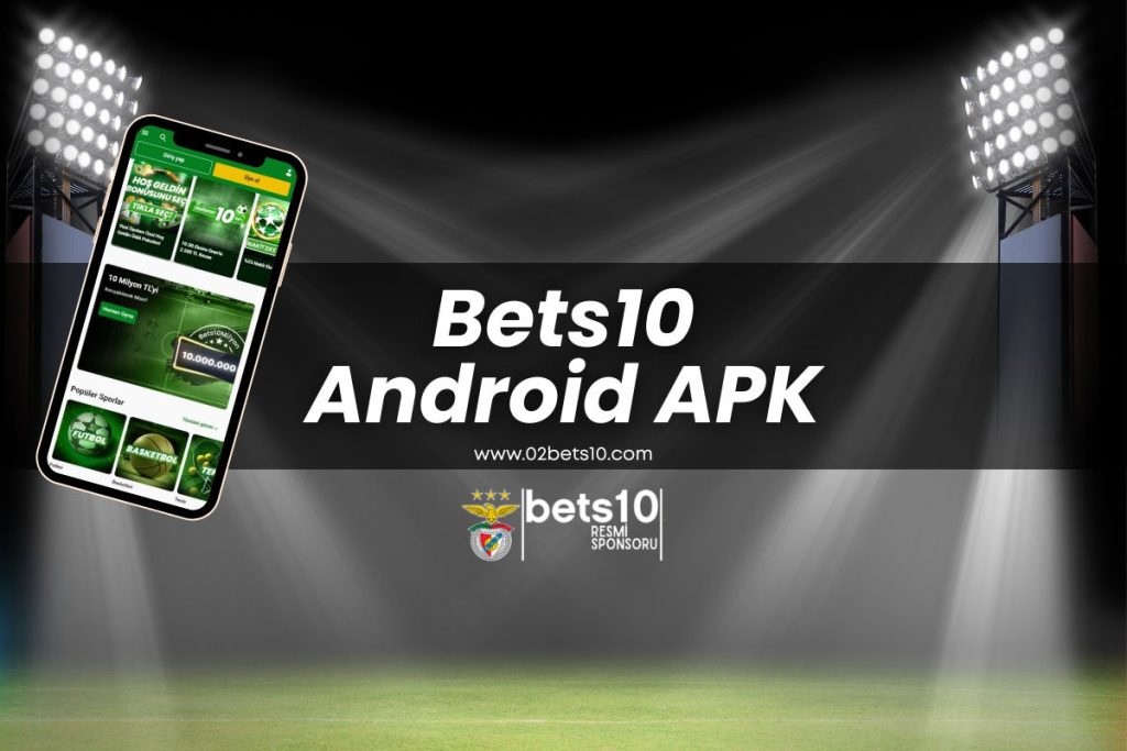 bets10-android-apk-bets10-giris-bets10-apk-indir-bets10-giris